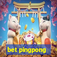 bet pingpong